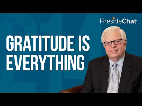 Fireside Chat Ep. 214 — Gratitude Is Everything | Fireside Chat