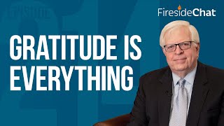 Fireside Chat Ep. 214 — Gratitude Is Everything