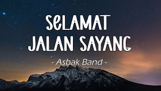 Download lagu Asbak Band ( Lirik Lagu ) Selamat Jalan Sayang mp3