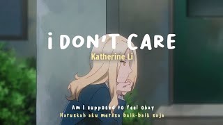 Download lagu Katherine Li - I Don't Care (Lirik Terjemahan Indonesia) Am I supposed to feel okay mp3