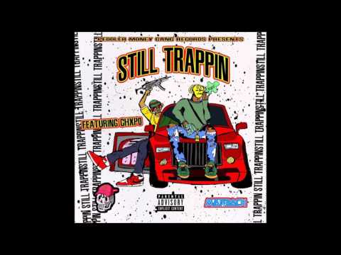 P2TheGoldMask x Chxpo - Still Trappin