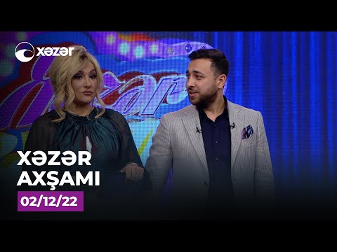 Xəzər Axşamı - Şəbnəm Tovuzlu, Kərim Abbasov, Jalə Qarayeva  02.12.2022