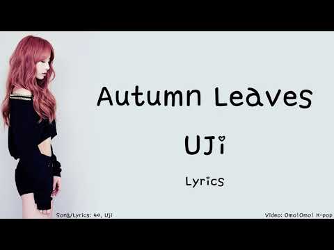 UJi - Autumn Leaves Lyrics (Han/Rom/Eng)