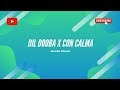 Dil Dooba x Con Calma | Zumba Fitness | Bollywood Choreography