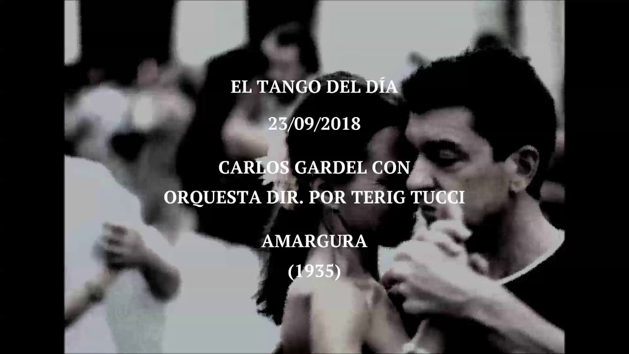 Carlos Gardel con Orquesta dir. por Terig Tucci "Amargura" (1935)