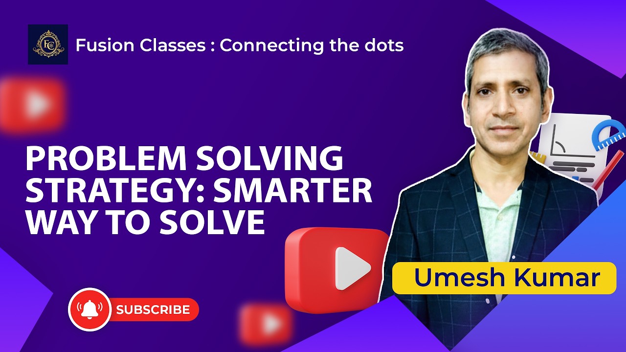 Problem Solving Strategy: Smarter Way to Solve