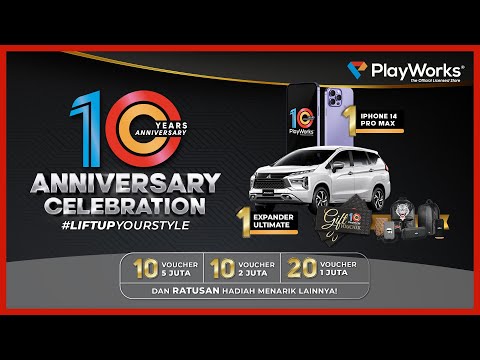 PLAYWORKS BAGI-BAGI HADIAH SAMPAI 1 MILIAR?! #LiftUpYourStyle - 10th Anniversary Celebration