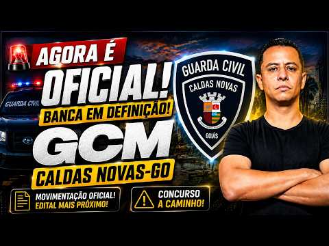 GCM CALDAS NOVAS GO: BANCA EM DEFINIÇÃO! EDITAL MAIS PRÓXIMO DO QUE NUNCA 