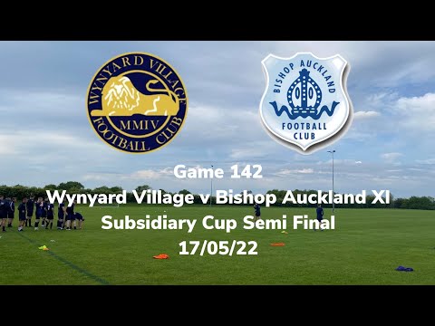 2021/2022 game 142 - Wynyard Village v Bishop Auckland XI, Subsidiary Cup Semi Final 17/05/22