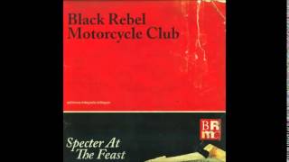 Black Rebel Motorcycle Club   Let The Day Begin