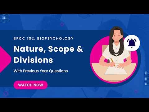 Nature, Scope & Divisions | IGNOU BPCC 102 | Biopsychology