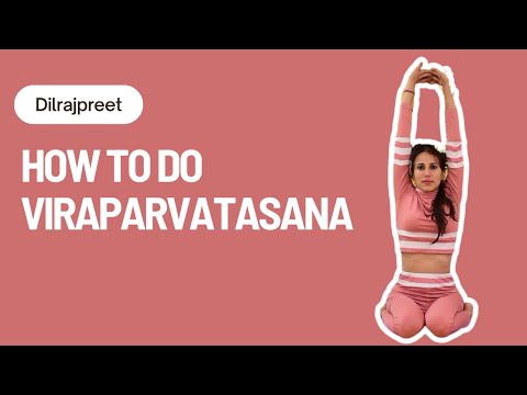 How to do Viraparvatasana (Hero Pose With Extended Arms): Serenity | Yoguebook @yogawithdilraj2812
