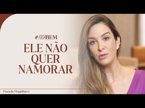 HE DOESN'T WANT TO DATE | #FICABEM – Ep. 04