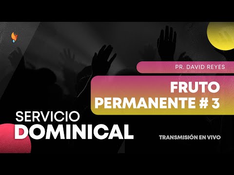 Fruto Permanente # 3 | Pr. David Reyes | Iglesia Boston Central