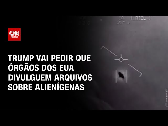 Trump vai pedir que órgãos dos EUA divulguem arquivos sobre alienígenas | BASTIDORES CNN