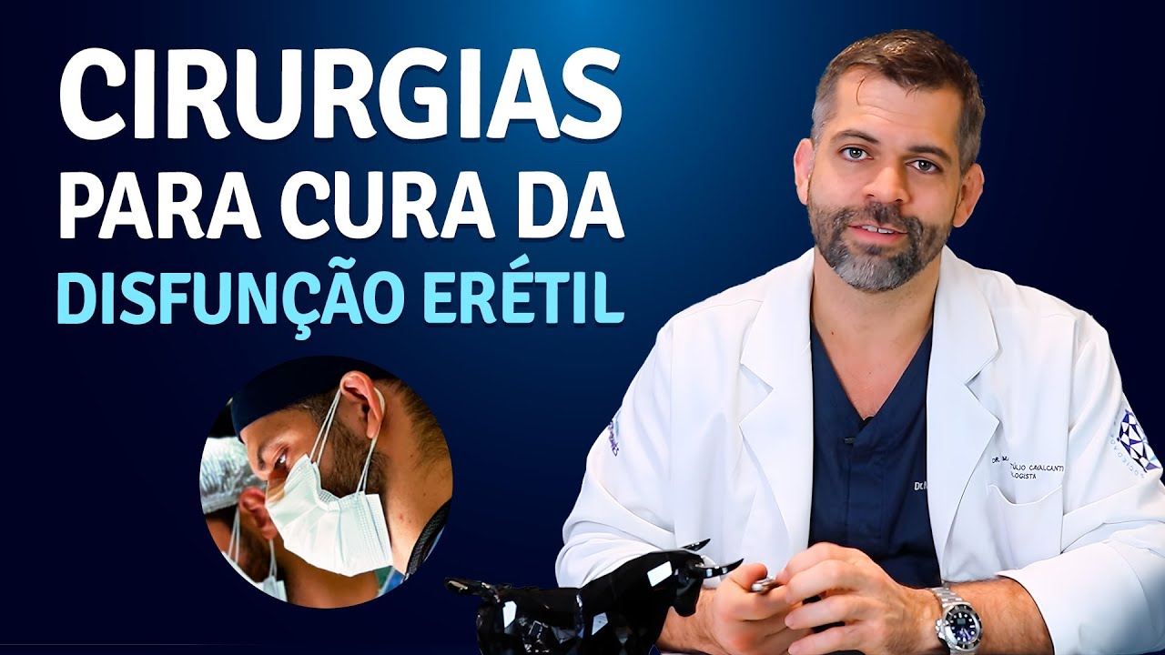Surgeries to cure erectile dysfunction | Dr. Marco Túlio Cavalcanti
