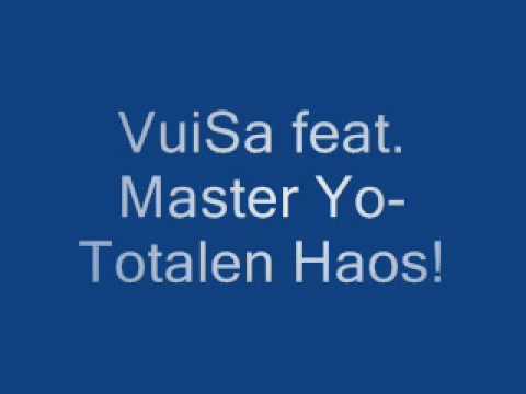 VuiSa feat. Master yo!( HipHopletika )-Totalen Haos!
