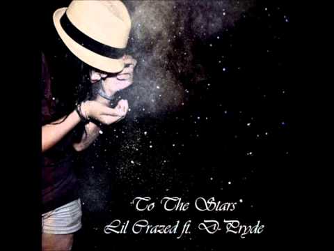 Lil Crazed ft. D-Pryde- To the Stars