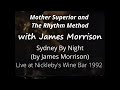 Sydney By Night (by James Morrison) - Mother Superior with special guest James Morrison - Live 1992