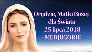  MEDJUGORIE - Orędzie Matki Bożej z 25 lipca 2018 r dla świata - Przesłanie KRÓLOWEJ POKOJU 