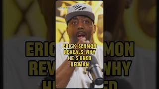 Erick Sermon Reveals Why He Signed Redman#ericksermon#redman#epmd#lordsoftheunderground#defsquad#rap