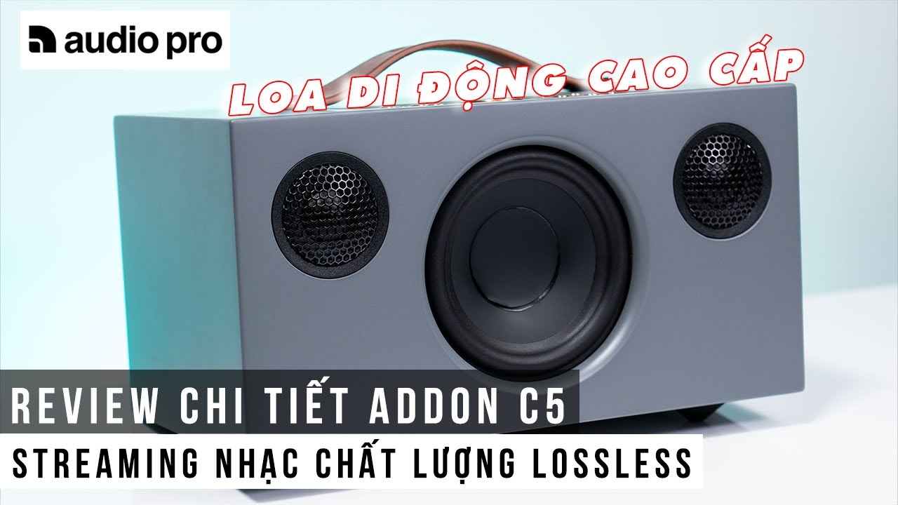 Loa Bluetooth Audio Pro Addon C5 chính hãng - Video