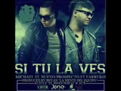 Si Tu La Ves - Michael "El Nuevo Prospecto" Ft Farruko 2012 "ORIGINAL. "