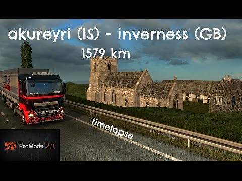 ets2 promods 2.0 Akureyri (IS) - Inverness (GB) (timelapse)