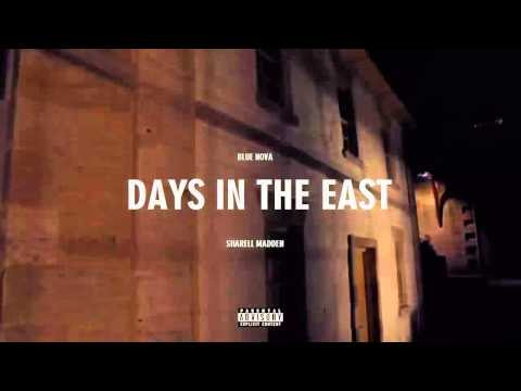 Sharell Madden - Days In The East (Prod. Blue Nova) Unofficial Music Video
