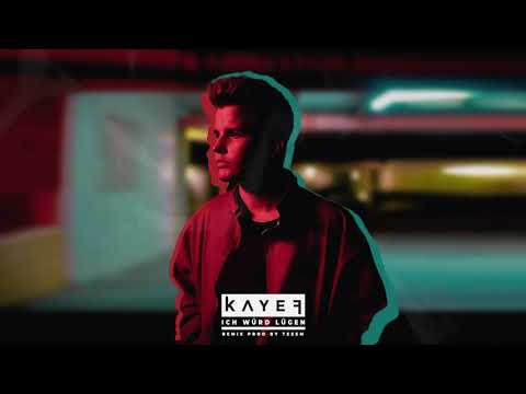 KAYEF - ICH WÜRD' LÜGEN (Remix prod. by Tesem)