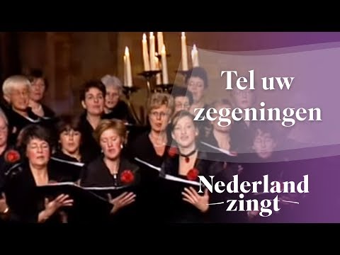Nederland Zingt: Tel uw zegeningen