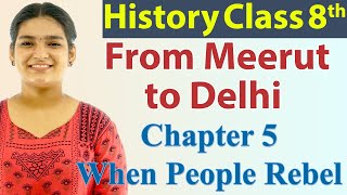 From Meerut to Delhi - Chapter 5 - When People Rebel - History - SST Class 8