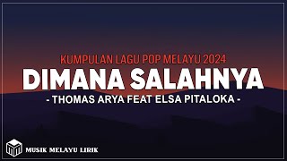 Download lagu Thomas Arya Feat Elsa Pitaloka - Dimana Salahnya ( Lirik Lagu ) mp3