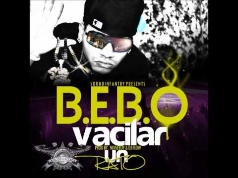 B.E.B.O - VACILAR UN RATO PROD. BY NOISE BOY & DJ FLOW