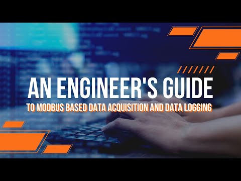An Engineer’s Guide to Modbus Based Data Acquisition and Data Logging
