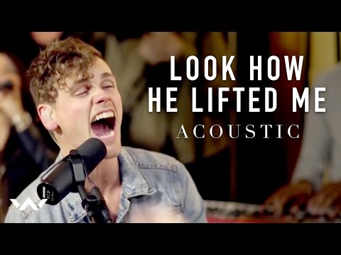 Look How He Lifted Me - Elevation Worship