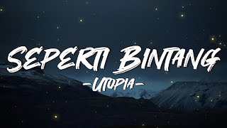 Download lagu Seperti Bintang - Utopia || Lirik mp3