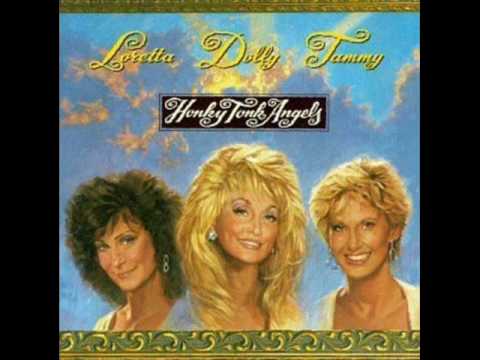 Honky Tonk Angels - Dolly Parton, Loretta Lynn, Tammy Wynette