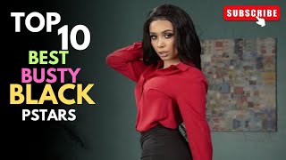 Top 10 Best Busty Black Prnstars in May 2026