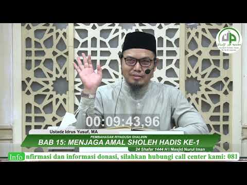 Pembahasan Riyadush Shalihin Bab 15: Menjaga Amal Sholeh, Hadis Ke-1 - Ustadz Idrus Yusuf, MA