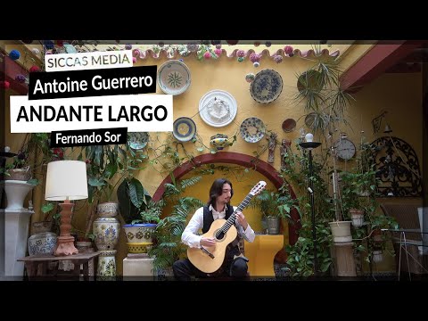 Antoine Guerrero plays Fernando Sor - Andante Largo Op. 5 No. 5 | Siccas Media