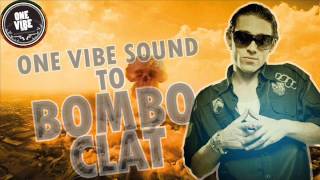 Charly B - To Bomboclat (One Vibe Sound Dubplate)