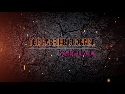 INTRO : The Farrier Channel, Sandra de Wilde