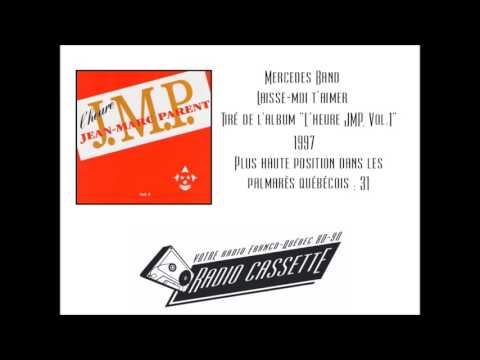 Mercedes Band - Laisse-moi t'aimer