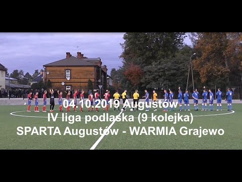 04.10.2019 IV LIGA PODLASKA (9 kolejka) SPARTA Augustów - WARMIA Grajewo
