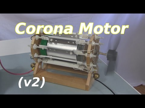 Corona Motor (v2) or Electrostatic Motor/Atmospheric Motor