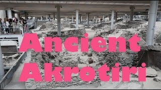 Ancient Akrotiri - Santorini, Greece