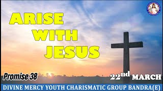 Promise 38 | Joshua 1:9 | Arise With Jesus | (22nd Mar 2024)