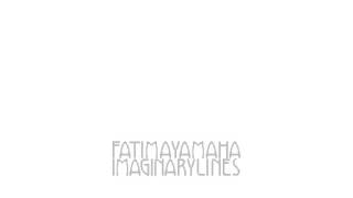 Fatima Yamaha - Imaginary Lines (out Nov. 27th)