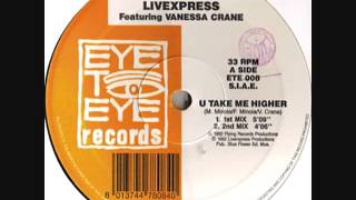 Livexpress ‎– U Take Me Higher (1st Mix)